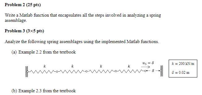 Write Matlab Functions To Problem 1 Write A Matlab Function That Encapsulates All The Steps Involved In Analyzing A S 1