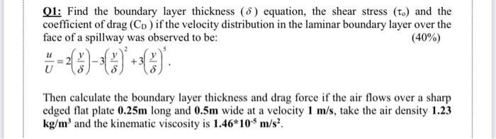 Q1 Find The Boundary Layer Thickness 8 Equation The Shear Stress T And The Coefficient Of Drag Cd If The Veloci 1