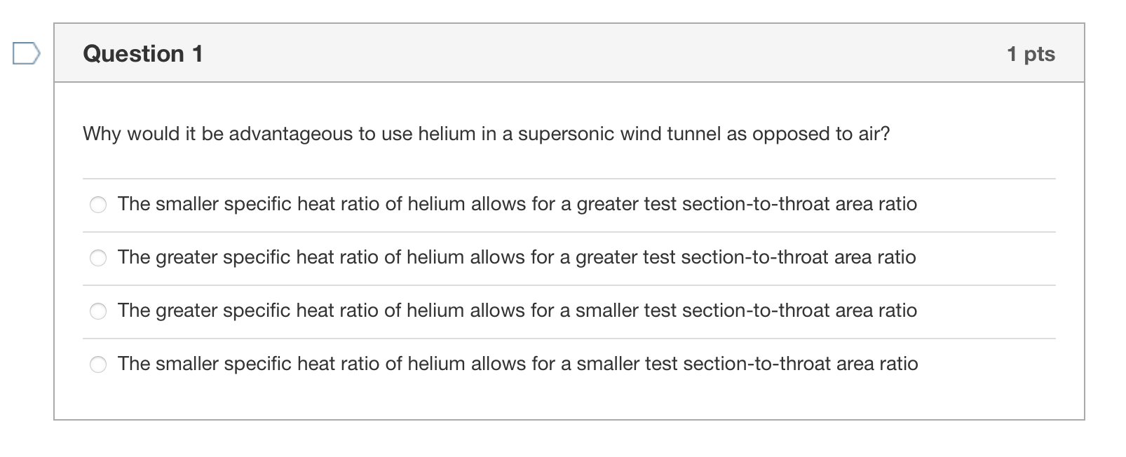 Question 1 Why Would It Be Advantageous To Use Helium In A Supersonic Wind Tunnel As Opposed To Air The Smaller Specifi 1