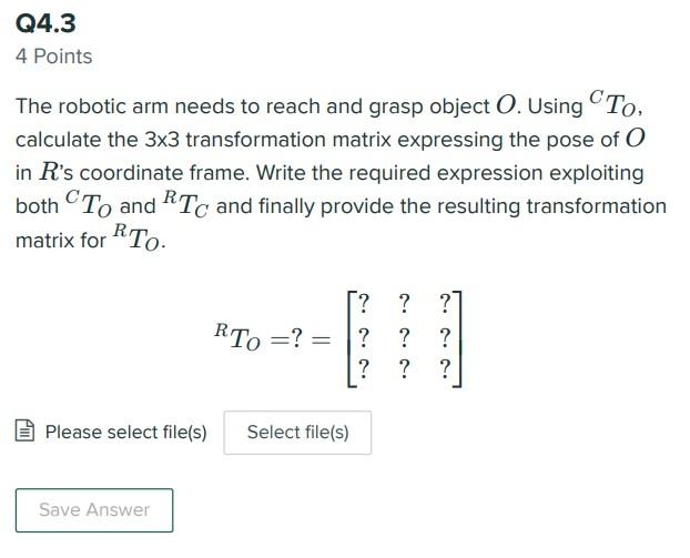 Q4 10 Points Consider The Robotic System Below Which Consists Of A Robotic Arm R And A Camera C Fixed In Place On Th 5