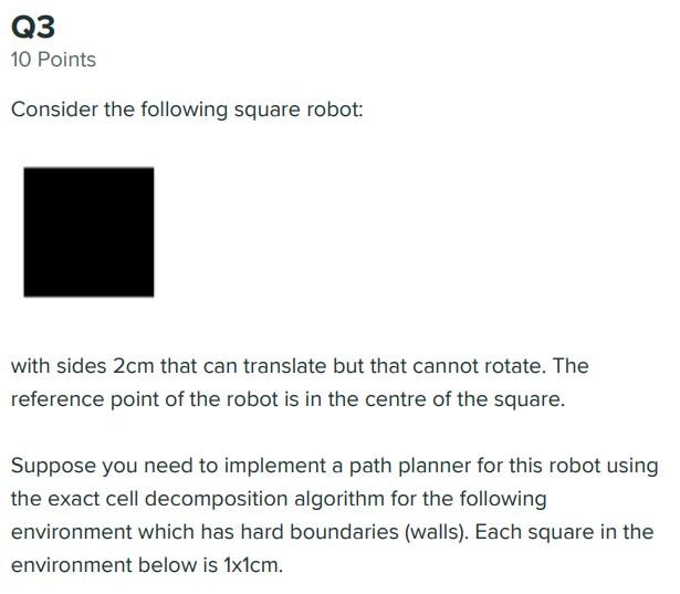 Q3 10 Points Consider The Following Square Robot With Sides 2cm That Can Translate But That Cannot Rotate The Referenc 1