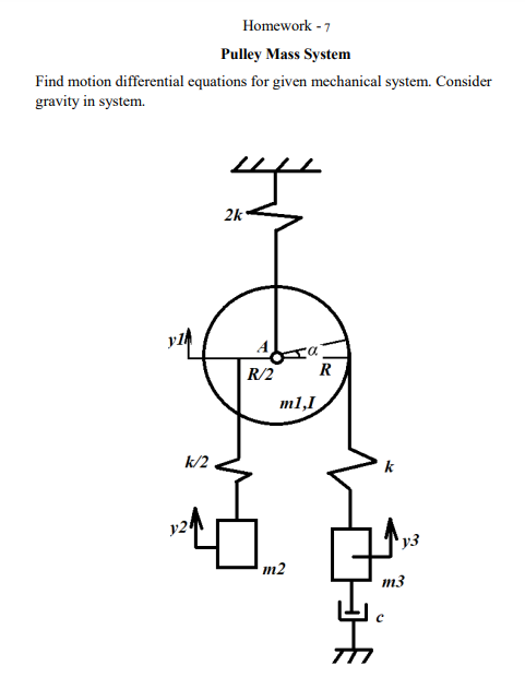 Homework 7 Pulley Mass System Find Motion Differential Equations For Given Mechanical System Consider Gravity In Syst 1