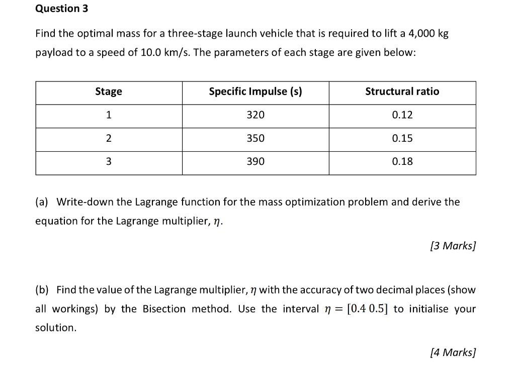 Question 3 Find The Optimal Mass For A Three Stage Launch Vehicle That Is Required To Lift A 4 000 Kg Payload To A Speed 1