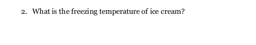 2 What Is The Freezing Temperature Of Ice Cream 1