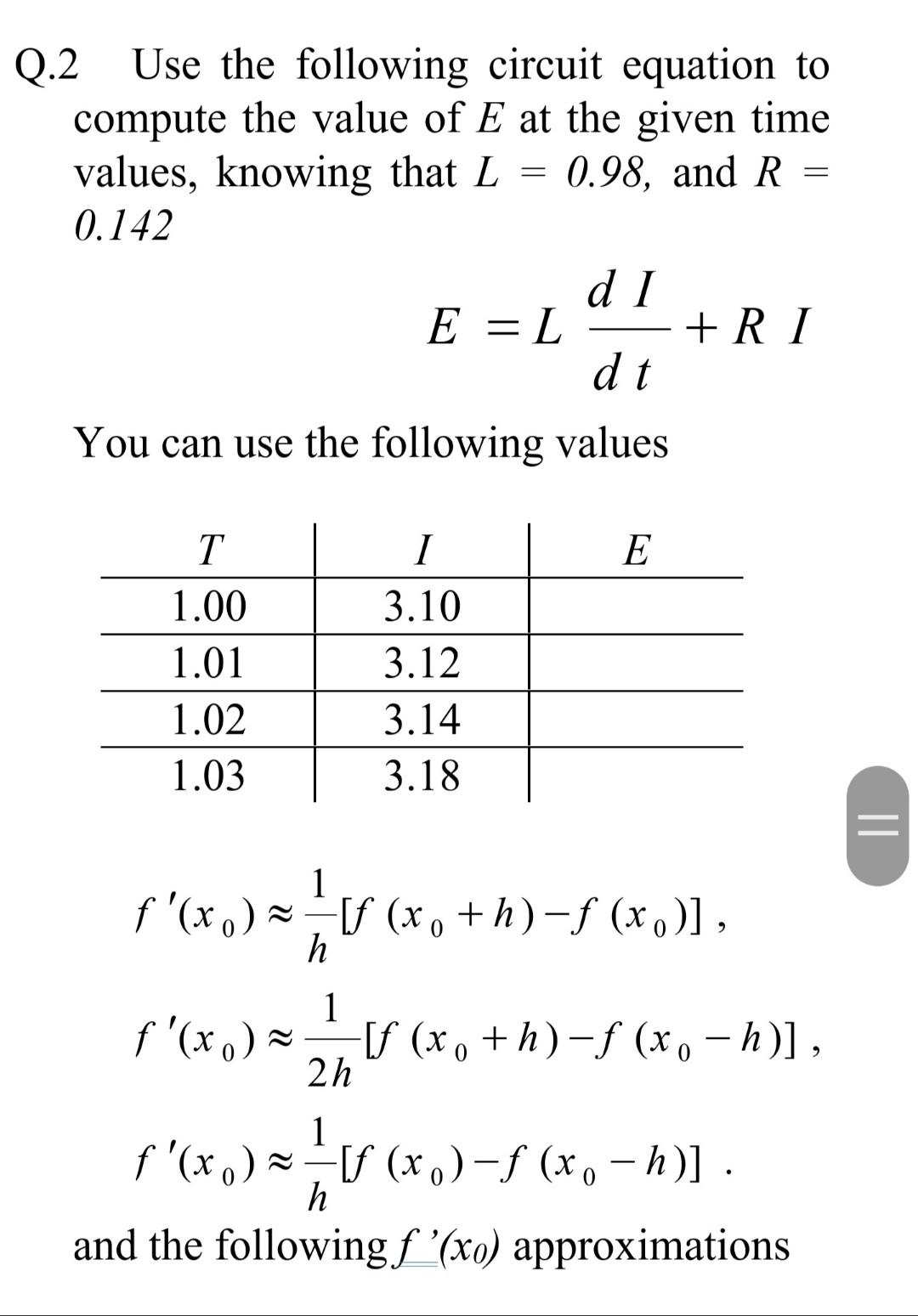 Q 2 Use The Following Circuit Equation To Compute The Value Of E At The Given Time Values Knowing That L 0 98 And 1
