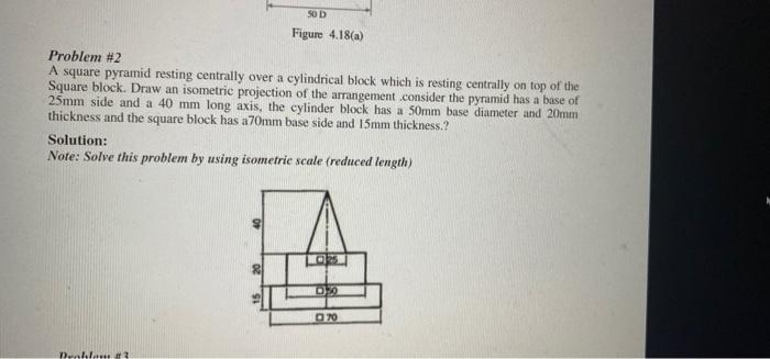 50 D Figure 4 18 A Problem 2 A Square Pyramid Resting Centrally Over A Cylindrical Block Which Is Resting Centrally On 1
