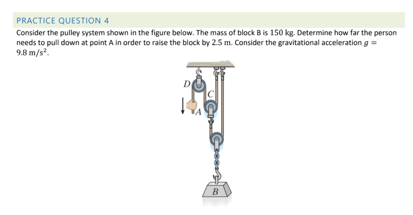 Practice Question 4 Consider The Pulley System Shown In The Figure Below The Mass Of Block B Is 150 Kg Determine How F 1