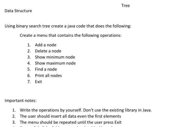 Tree Data Structure Using Binary Search Tree Create A Java Code That Does The Following Create A Menu That Contains The 1