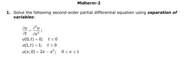 Midterm 2 1 Solve The Following Second Order Partial Differential Equation Using Separation Of Variables Au A U At 1