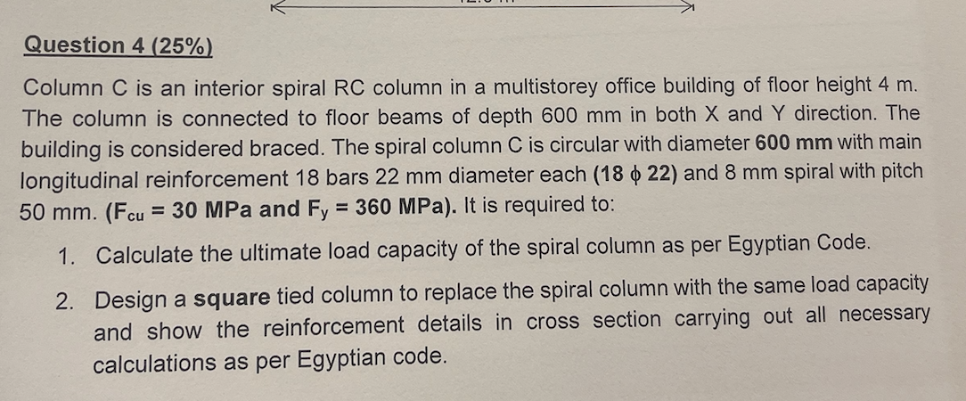 Question 4 25 Column C Is An Interior Spiral Rc Column In A Multistorey Office Building Of Floor Height 4 M The Colu 1
