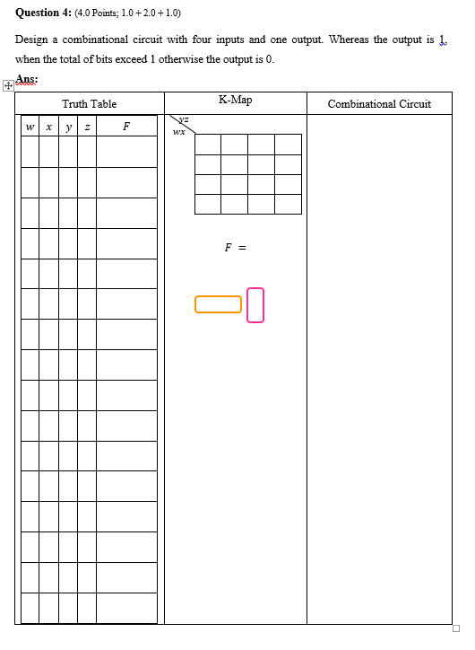 Question 4 4 0 Points 1 0 2 0 1 0 Design A Combinational Circuit With Four Inputs And One Output Whereas The Outpu 1