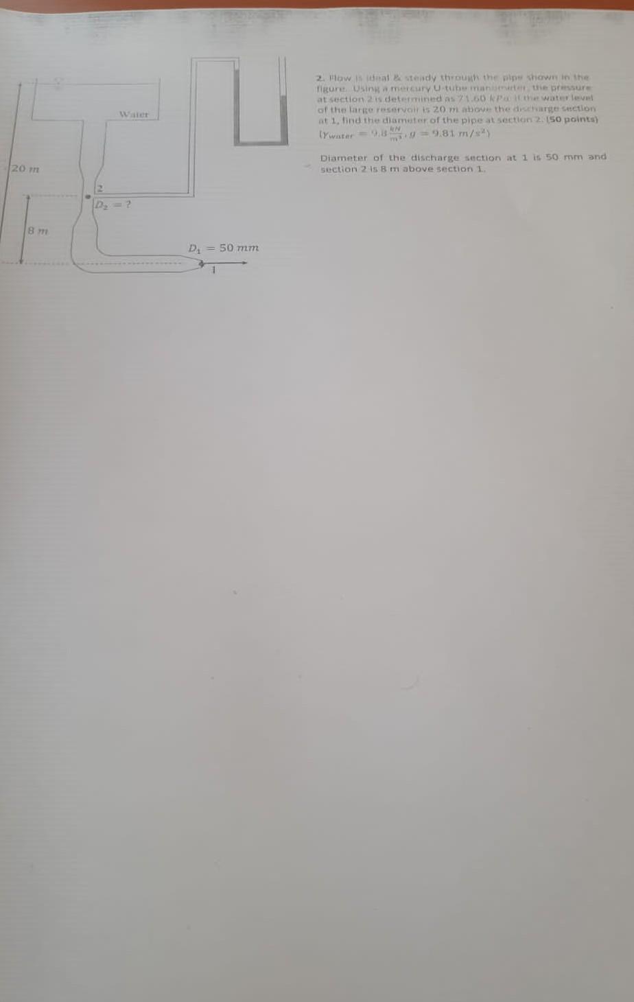 20 M 8 M D Water D 50 Mm 1 2 Flow Is Ideal Steady Through The Pipe Shown In The Figure Using A Mercury U Tube Ma 1