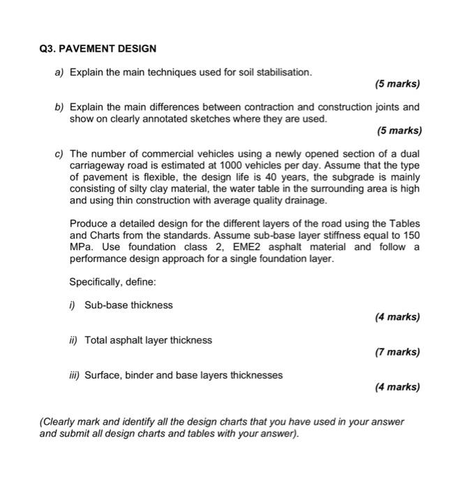 Q3 Pavement Design A Explain The Main Techniques Used For Soil Stabilisation 5 Marks B Explain The Main Difference 1