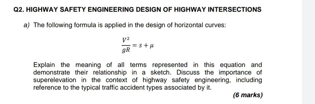 Q2 Highway Safety Engineering Design Of Highway Intersections A The Following Formula Is Applied In The Design Of Hori 1