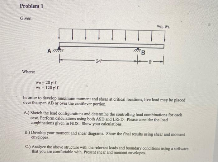 Problem 1 Given T Att Wd Wl Tb 84 24 Where Wd 20 Plf Wl 120 Plf In Order To Develop Maximum Moment And Shear At C 1