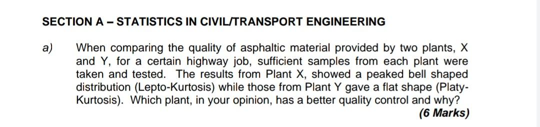 Section A Statistics In Civil Transport Engineering When Comparing The Quality Asphaltic Material Provided By Two Plan 1