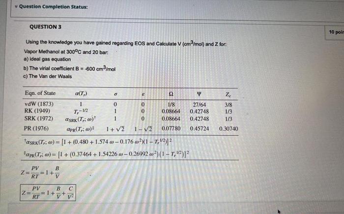 Question Completion Status Question 3 Using The Knowledge You Have Gained Regarding Eos And Calculate V Cm Mol And Z 1