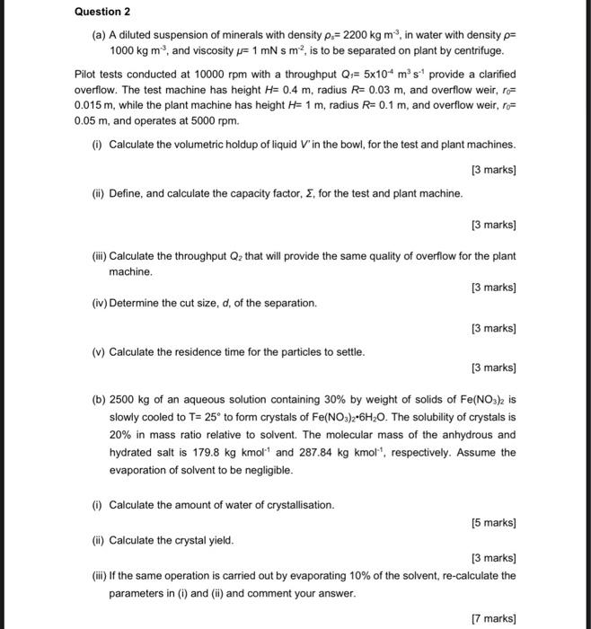 Question 2 A A Diluted Suspension Of Minerals With Density P 2200 Kg M In Water With Density P 1000 Kg M And Vis 1