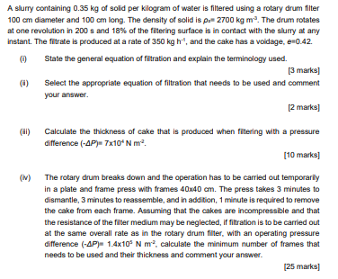 A Slurry Containing 0 35 Kg Of Solid Per Kilogram Of Water Is Filtered Using A Rotary Drum Filter 100 Cm Diameter And 10 1