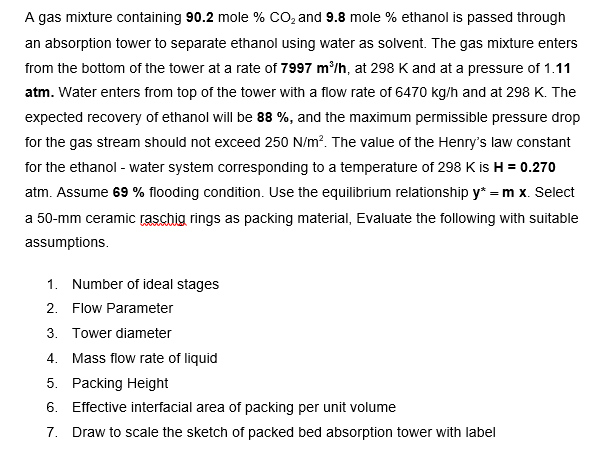 A Gas Mixture Containing 90 2 Mole Co And 9 8 Mole Ethanol Is Passed Through An Absorption Tower To Separate Ethano 1
