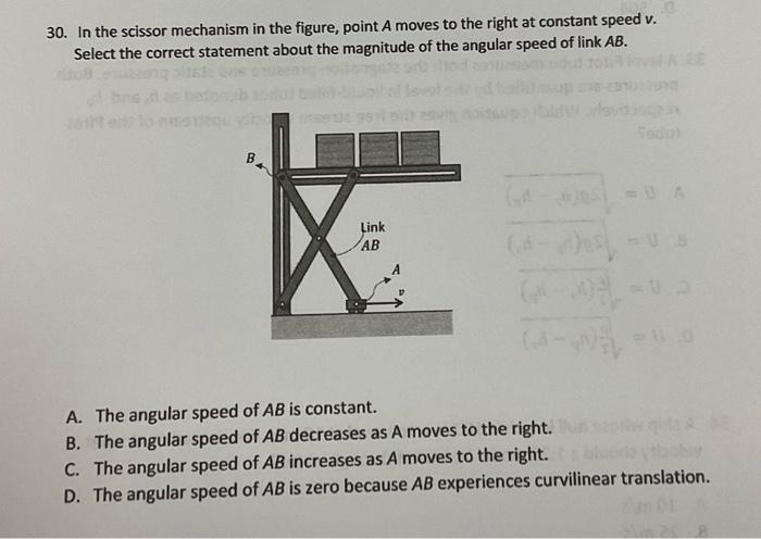 30 In The Scissor Mechanism In The Figure Point A Moves To The Right At Constant Speed V Select The Correct Statement 1