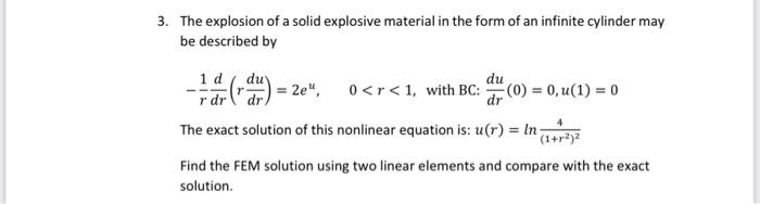 3 The Explosion Of A Solid Explosive Material In The Form Of An Infinite Cylinder May Be Described By D Du 1 D 2e 1