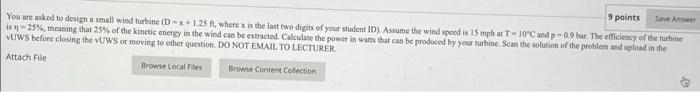 9 Points Save Answer You Are Asked To Design A Small Wind Turbine D X 1 25 Ft Where X Is The Last Two Digits Of Your S 1