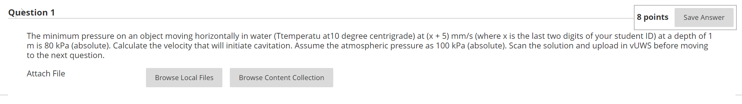 8 Points Save Answer Question 1 The Minimum Pressure On An Object Moving Horizontally In Water Ttemperatu At10 Degree C 1