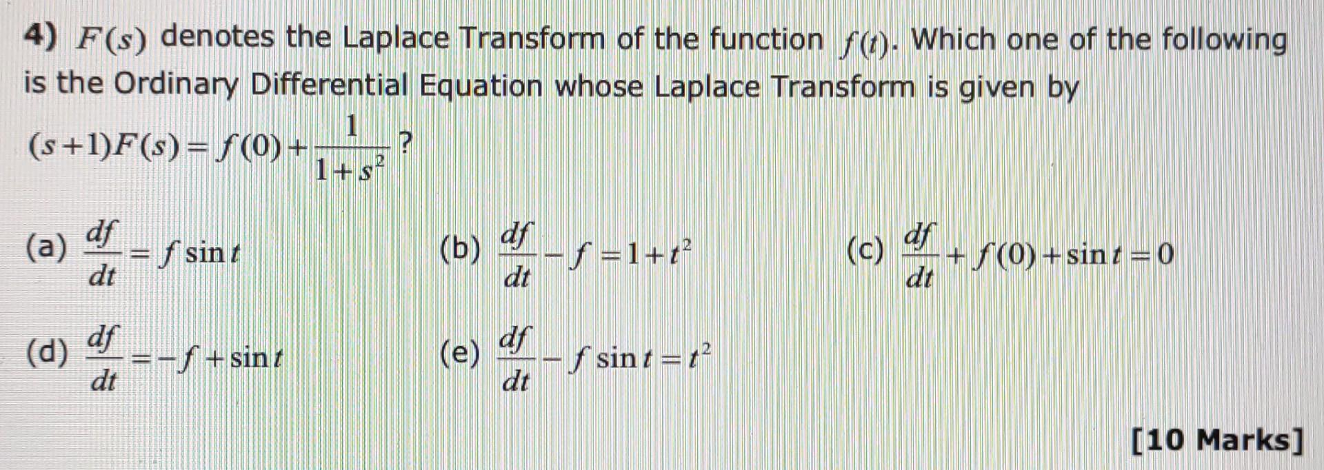 4 F S Denotes The Laplace Transform Of The Function F T Which One Of The Following Is The Ordinary Differential Equa 1