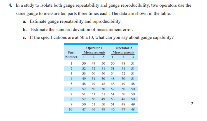 4 In A Study To Isolate Both Gauge Repeatability And Gauge Reproducibility Two Operators Use The Same Gauge To Measure 1