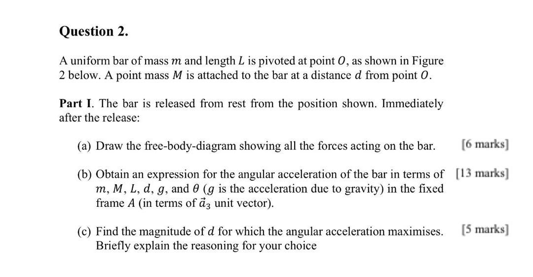 Question 2 A Uniform Bar Of Mass M And Length L Is Pivoted At Point O As Shown In Figure 2 Below A Point Mass M Is At 1