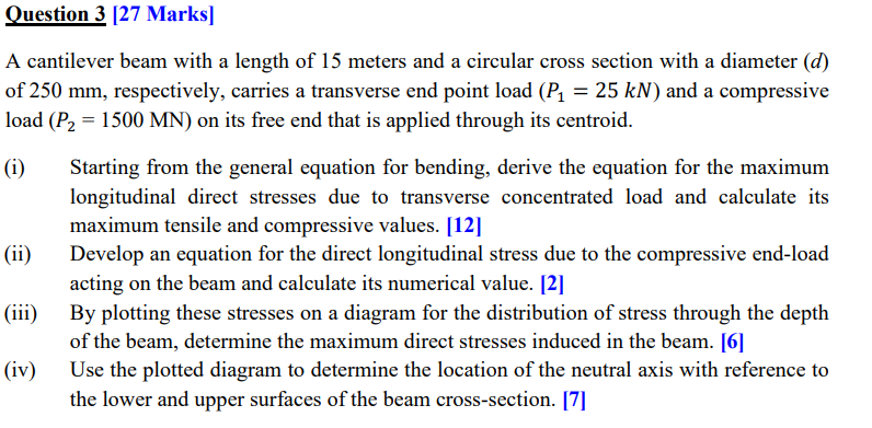 Question 3 27 Marks A Cantilever Beam With A Length Of 15 Meters And A Circular Cross Section With A Diameter D Of 2 1