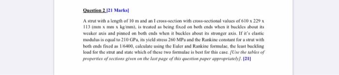 Question 2 121 Marks A Strut With A Length Of 10 M And An I Cross Section With Cross Sectional Values Of 610 X 229 X 11 1