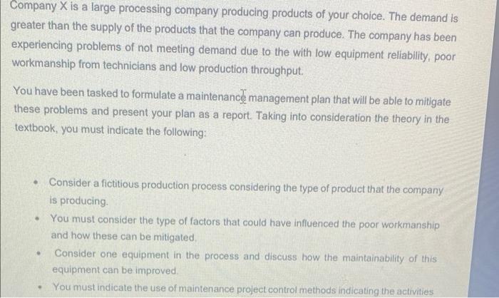Company X Is A Large Processing Company Producing Products Of Your Choice The Demand Is Greater Than The Supply Of The 1