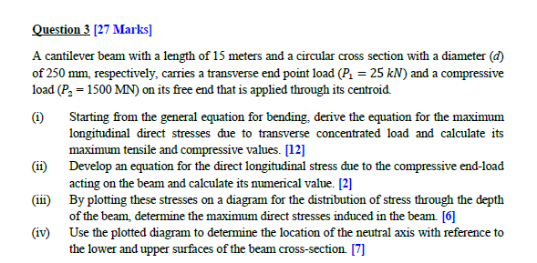 Question 3 27 Marks A Cantilever Beam With A Length Of 15 Meters And A Circular Cross Section With A Diameter D Of 2 1