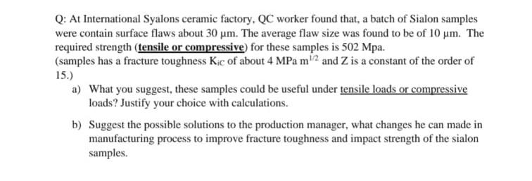 Q At International Syalons Ceramic Factory Qc Worker Found That A Batch Of Sialon Samples Were Contain Surface Flaws 1