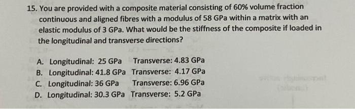 15 You Are Provided With A Composite Material Consisting Of 60 Volume Fraction Continuous And Aligned Fibres With A Mo 1