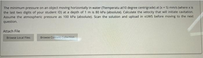 The Minimum Pressure On An Object Moving Horizontally In Water Ttemperatu At10 Degree Centrigrade At X 5 Mm S Whe 1