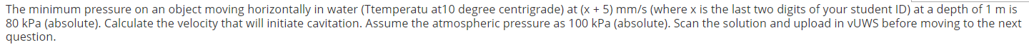 The Minimum Pressure On An Object Moving Horizontally In Water Ttemperatu At10 Degree Centrigrade At X 5 Mm S Whe 1