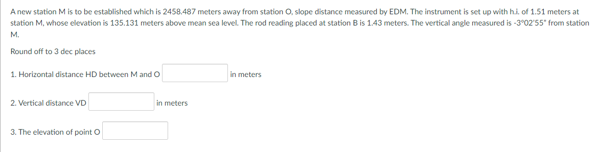 A New Station M Is To Be Established Which Is 2458 487 Meters Away From Station O Slope Distance Measured By Edm The I 1