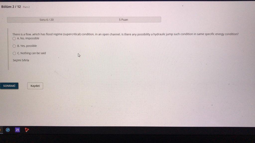 Bolum 2 12 Part 2 Soru 6 20 5 Puan There Is A Flow Which Has Flood Regime Supercritical Condition In An Open Channel 1