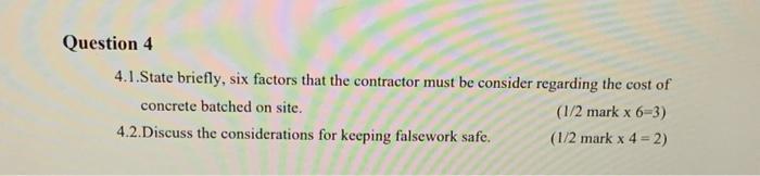 Question 4 4 1 State Briefly Six Factors That The Contractor Must Be Consider Regarding The Cost Of Concrete Batched On 1