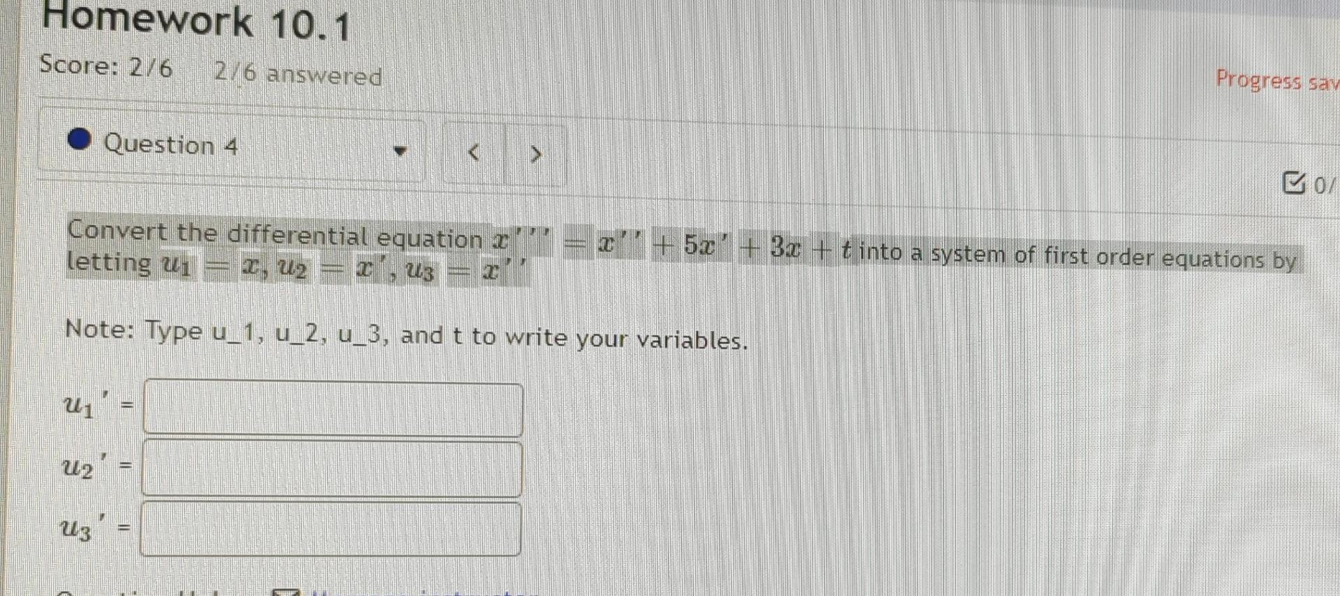 Homework 10 1 Progress Sav Score 2 6 2 6 Answered 0 Question 4 Convert The Differential Equation X X 5x 3x 1