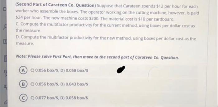 D Second Part Of Carateen Co Question Suppose That Carateen Spends 12 Per Hour For Each Worker Who Assemble The Boxe 1