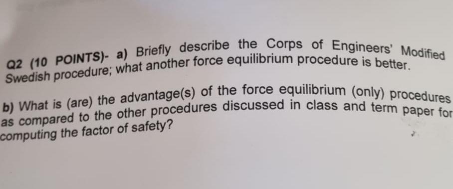Q2 10 Points A Briefly Describe The Corps Of Engineers Modified Swedish Procedure What Another Force Equilibrium P 1