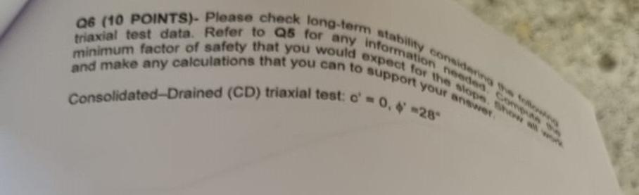 Minimum Factor Of Safety That You Would Expect For The Slope Show All Work Q6 10 Points Please Check Long Term Stabi 1