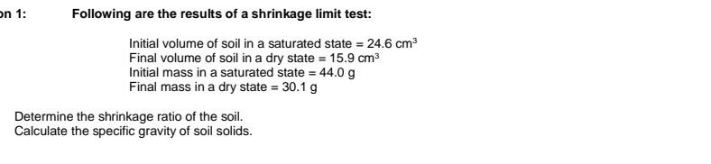 On 1 Determine The Shrinkage Ratio Of The Soil Calculate The Specific Gravity Of Soil Solids Following Are The Result 1