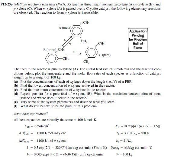 P12 25c Multiple Reactions With Heat Effects Xylene Has Three Major Isomers M Xylene A O Xylene B And P Xylene 1