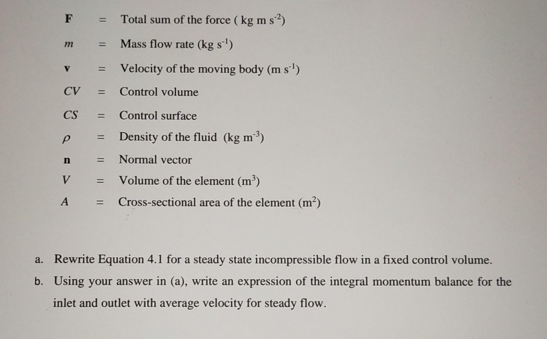F Total Sum Of The Force Kg M S M Mass Flow Rate Kg S V Velocity Of The Moving Body M S Cv Control Vol 2