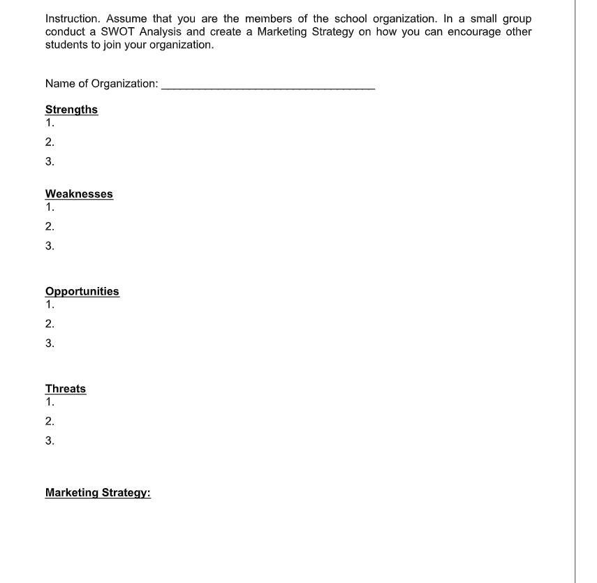 Instruction Assume That You Are The Members Of The School Organization In A Small Group Conduct A Swot Analysis And Cr 1